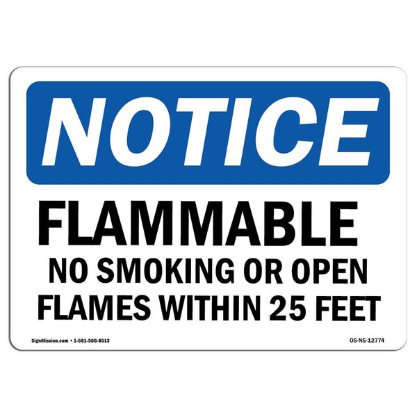 Signmission OSHA Notice Sign, 5" H, 7" W, Flammable No Smoking Or Open Flames Within 25 Feet Sign, Landscape OS-NS-D-57-L-12774
